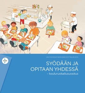 Syödään ja opitaan yhdessä - kouluruokasuositus