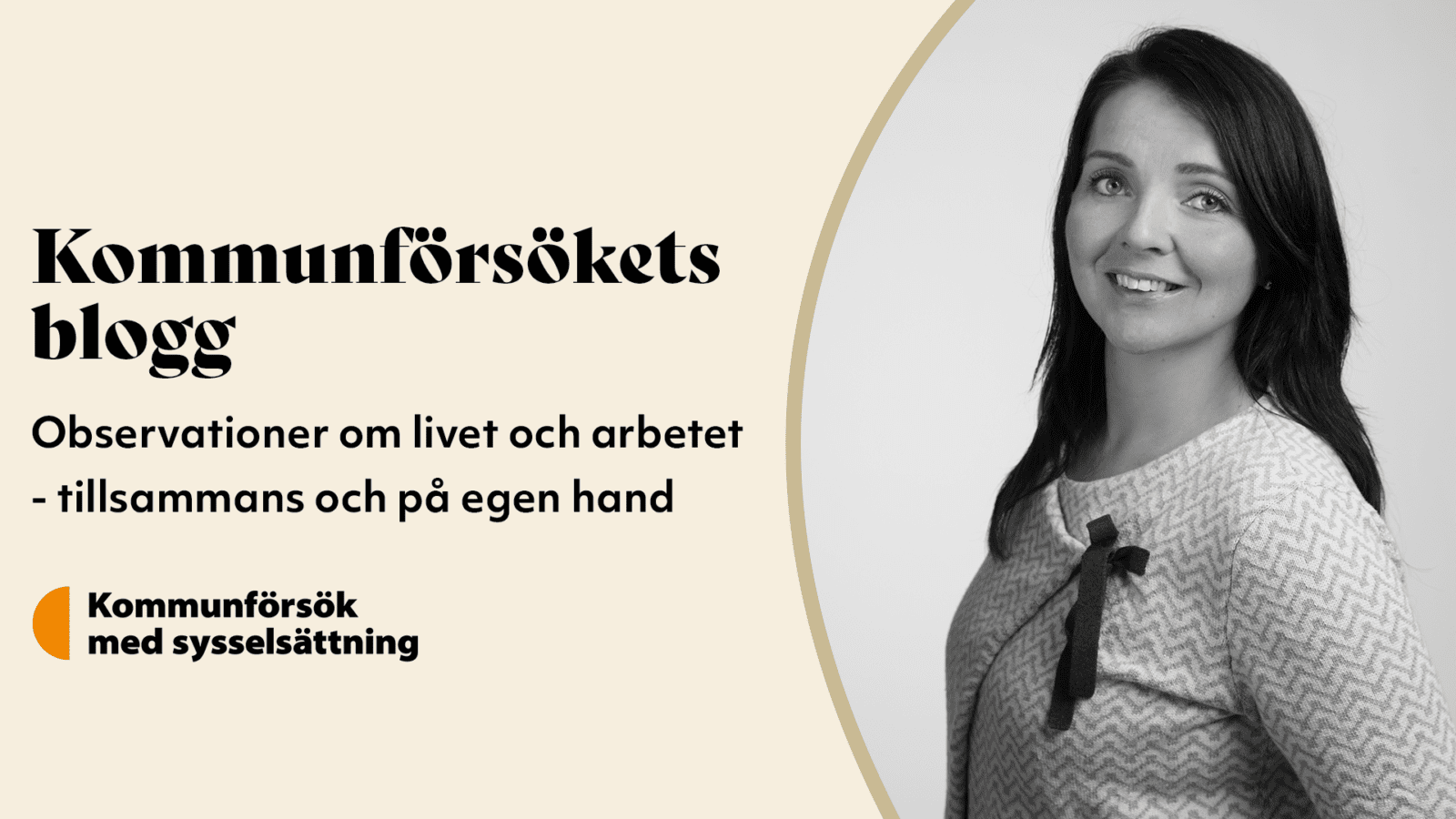 Kommunförsökets blogg. Observationer om livet och arbetet - tilasammans och på egen hand. Kommunförsök med sysselsättning.