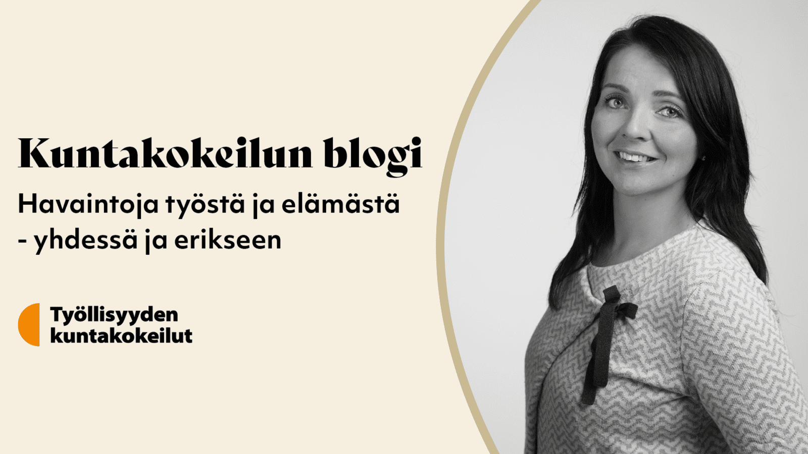Kuntakokeilun blogi. Havaintoja työstä ja elämästä -yhdessä ja erikseen. Työllisyyden kuntakokeilut.