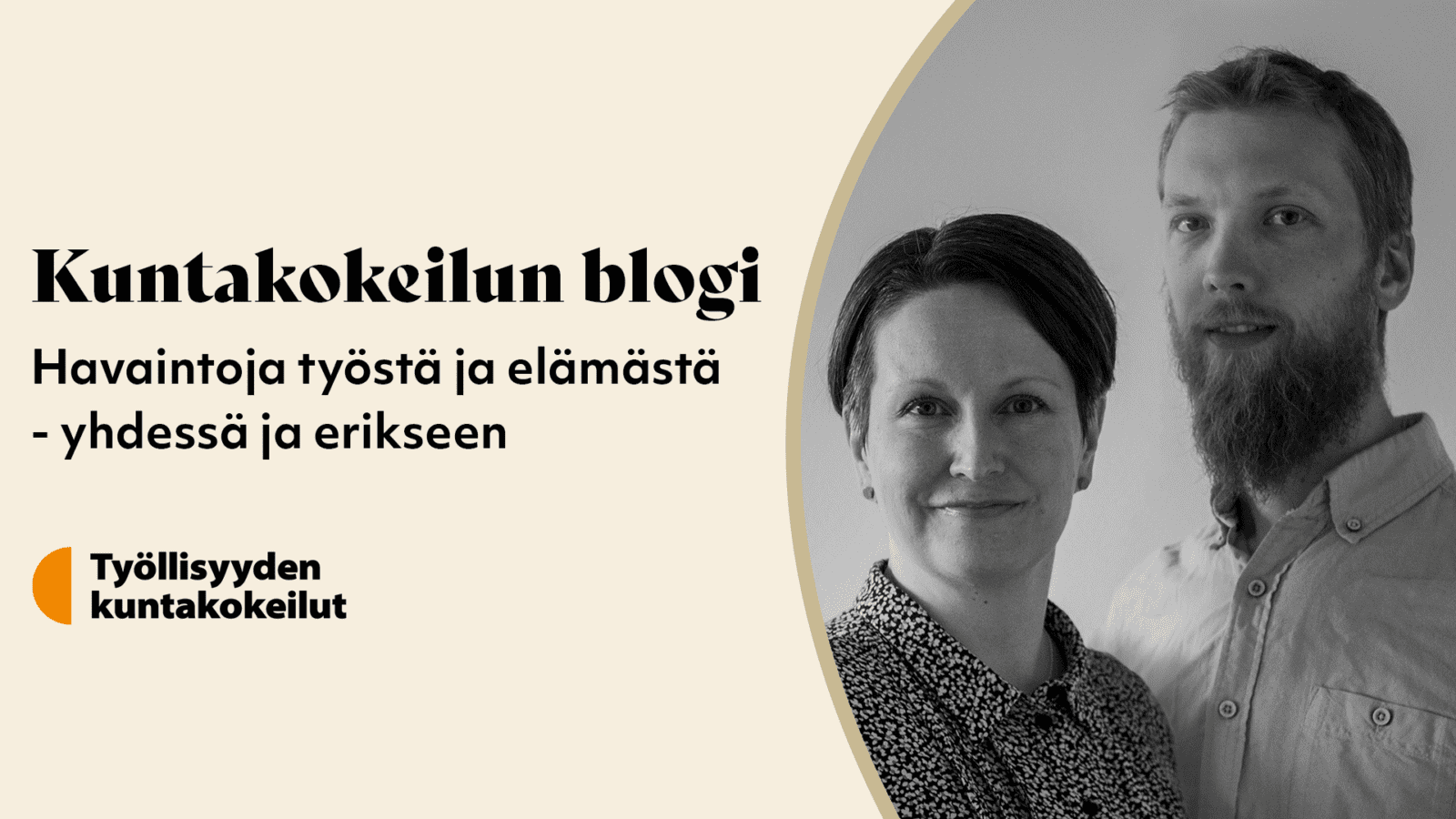 Kuntakokeilun blogi. Havaintoja työstä ja elämästä -yhdessä ja erikseen. Työllisyyden kuntakokeilut.