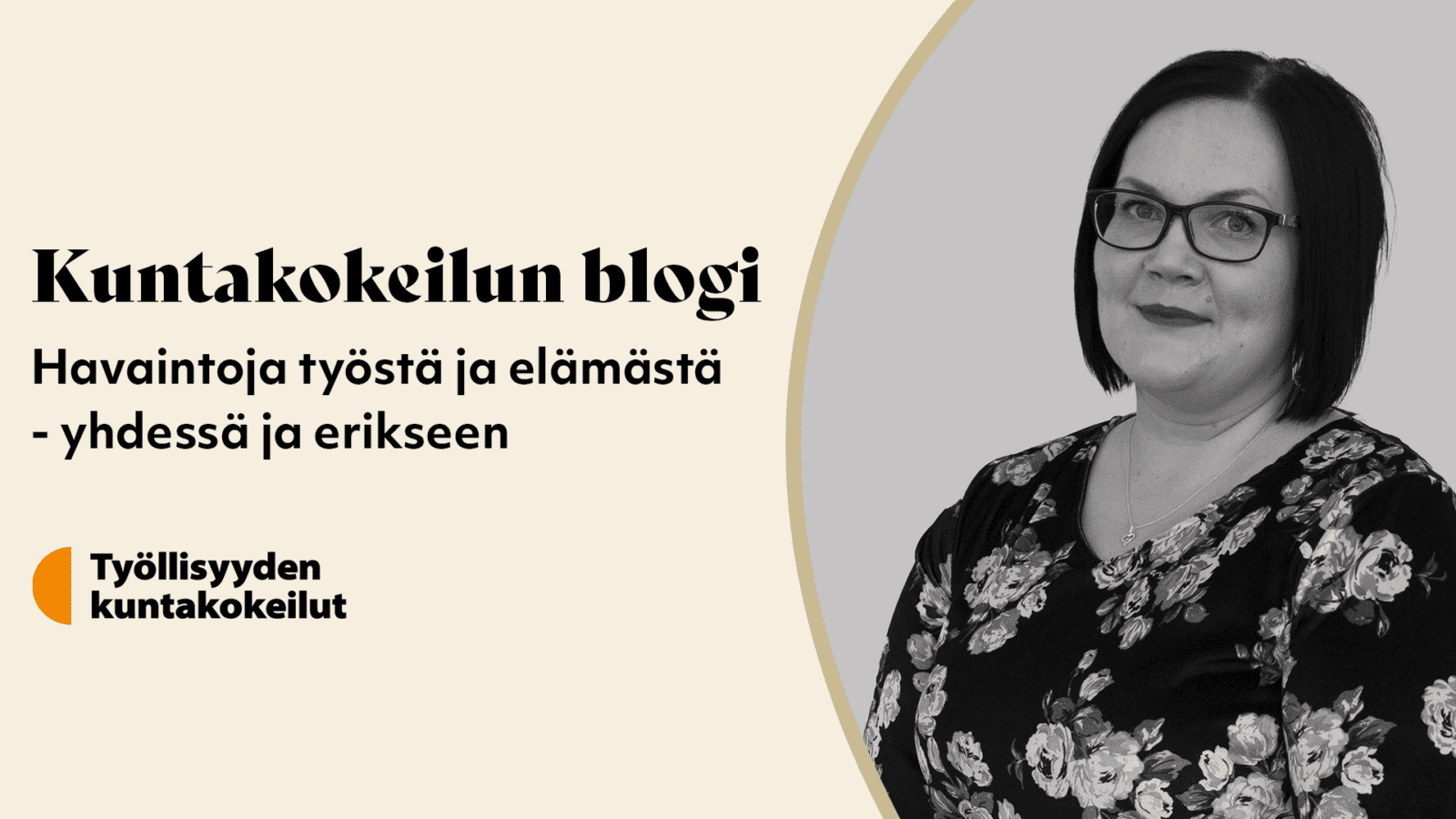 Kuntakokeilun blogi. Havaintoja työstä ja elämästä -yhdessä ja erikseen. Työllisyyden kuntakokeilut.