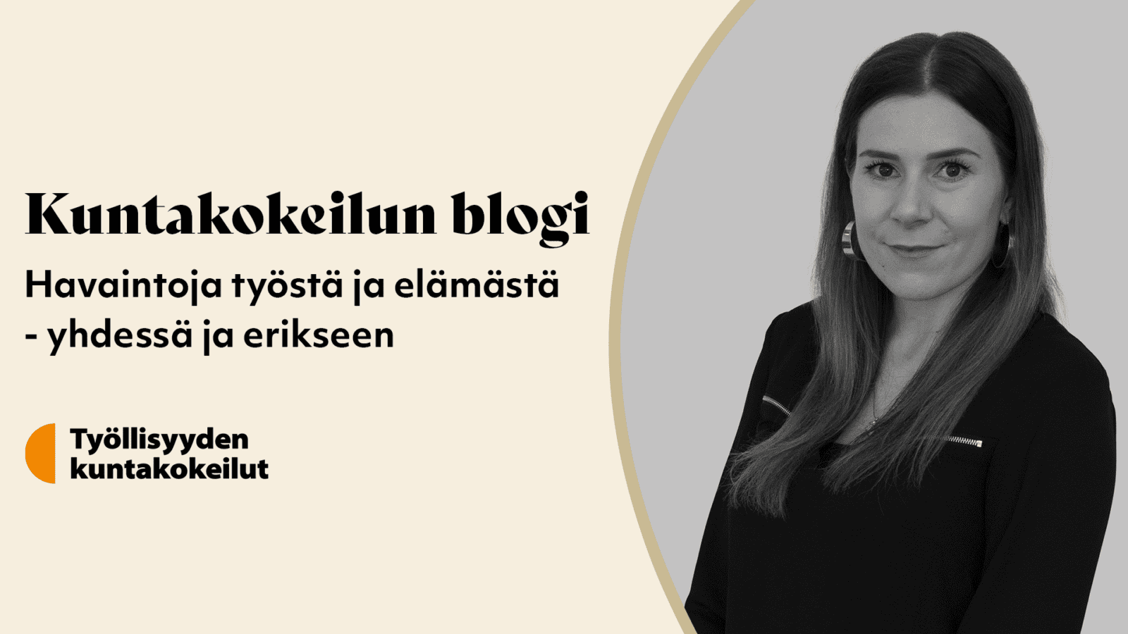 Kuntakokeilun blogi. Havaintoja työstä ja elämästä -yhdessä ja erikseen. Työllisyyden kuntakokeilut.