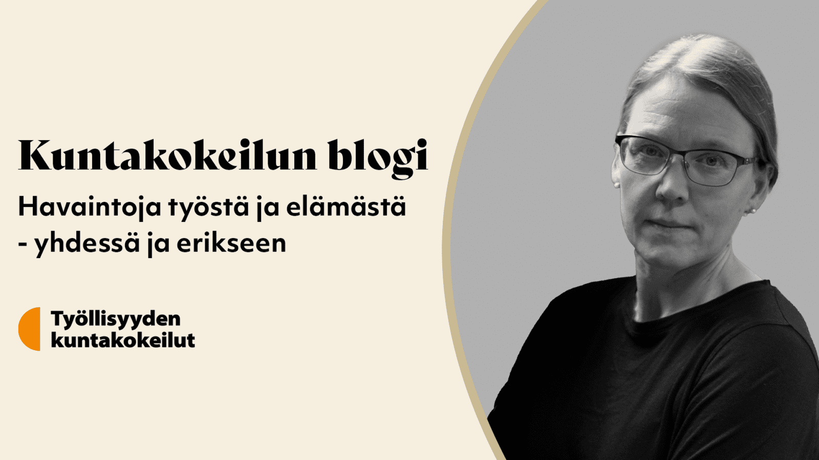 Kuntakokeilun blogi. Havaintoja työstä ja elämästä -yhdessä ja erikseen. Työllisyyden kuntakokeilut.