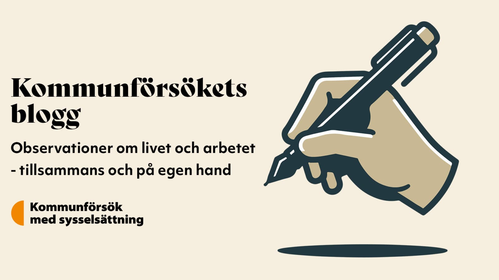 Kommunförsökets blogg. Observationer om livet och arbetet - tilasammans och på egen hand. Kommunförsök med sysselsättning.